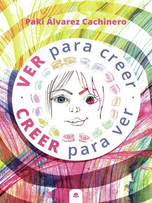 cover image of Ver para creer, creer para ver